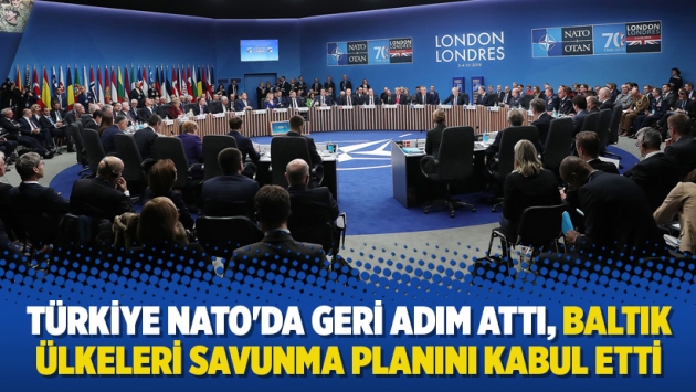 Ankara NATO'da geri adım attı, Baltık ülkeleri savunma planını kabul etti