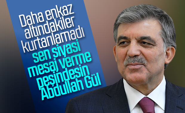 Abdullah Gül deprem sonrası siyasi mesaj verdi