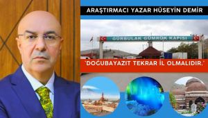 Doğubayazıt tekrar il olmalıdır.