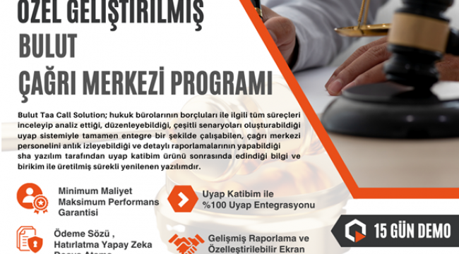 UYAP UYUMLU HUKUK BÜROLARINA ÖZGÜ BULUT ÇAĞRI MERKEZİ